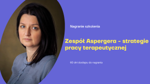 Zespół Aspergera -strategie pracy terapeutycznej
