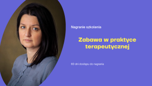 Zabawa w praktyce terapeutycznej